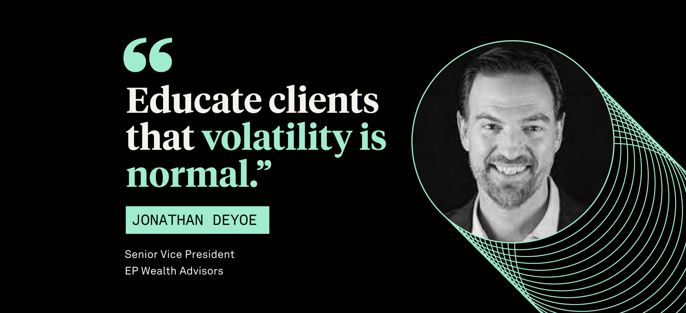 Jonathan DeYoe How financial advisors develop a process, plan and